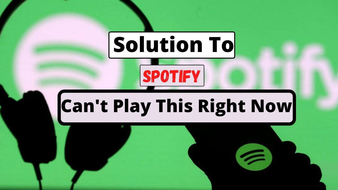 Spotify Can't Play This Right Now